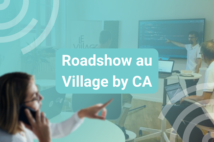 Roadshow au Village by CA