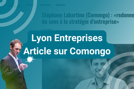 Lire la suite à propos de l’article Lyon Entreprises – Redonner du sens à la stratégie d’entreprise