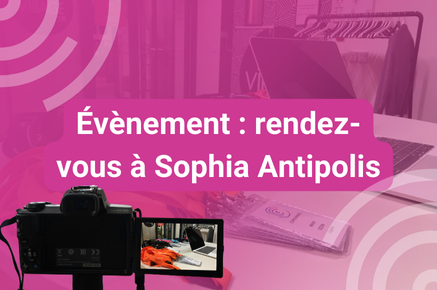 Lire la suite à propos de l’article Rendez-vous à Sophia Antipolis le 30 janvier